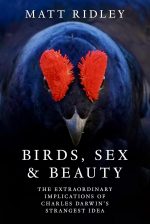 Birds Sex & Beauty Pb: The Extraordinary Implications of Charles Darwin's Strangest Idea