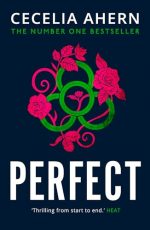 Perfect: The thrilling YA bestseller by international phenomenon Cecelia Ahern