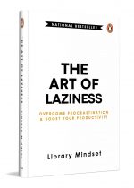 The Art of Laziness: Overcome Procrastination and Boost Your Productivity