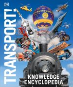 Knowledge Encyclopedia: Transport! | Kids' Ultimate Illustrated Guide to Cars, Planes, Trains, Ships and Spacecraft and STEM Fun Facts
