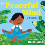 Peaceful Mind: Illustrated Meditation focused on Breathwork, Mindfulness and Calm | For Kids and Adults by His Holiness the Dalai Lama