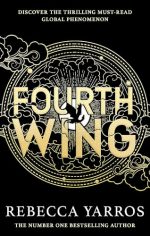 Fourth Wing: DISCOVER THE GLOBAL PHENOMENON THAT EVERYONE CAN'T STOP TALKING ABOUT! (The Empyrean): Discover the instant Sunday Times and number one global bestselling phenomenon!*