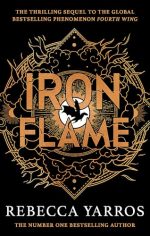 Iron Flame: DISCOVER THE GLOBAL PHENOMENON THAT EVERYONE CAN'T STOP TALKING ABOUT (Empyrean The)