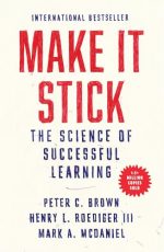 Make it Stick: The Science of Successful Learning