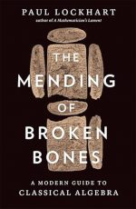 The Mending of Broken Bones - a Modern Guide to Classical Algebra