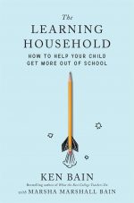 The Learning Household - How to Help Your Child Get More Out of School