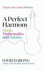 A Perfect Harmony: Music, Mathematics and Science