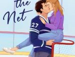 Behind The Net: A Grumpy Sunshine Hockey Romance (Vancouver Storm Book 1)