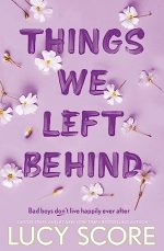 Things We Left Behind: the Sunday Times bestseller and TikTok sensation ? Lucy's new book Story of My Life is out now! (Knockemout? Series)