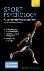 Sports Psychology: A Complete Introduction