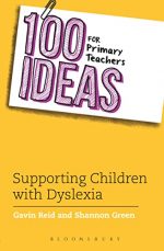 100 Ideas for Primary Teachers: Supporting Children with Dyslexia (100 Ideas for Teachers)