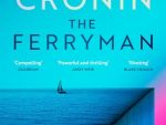 The Ferryman: The Brand New Epic from the Visionary Author of The Passage Trilogy