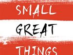 Small Great Things