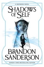 Shadows of Self: A Mistborn Novel
