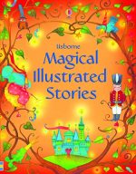 MAGICAL ILLUSTRATED STORIES [Paperback] Usborne