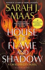 House of Flame and Shadow: The INTERNATIONAL BESTSELLER and the smouldering third book in the Crescent City series, from the creator of ACOTAR