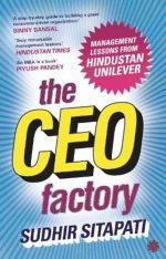 The CEO Factory : Management Lessons from Hindustan Unilever