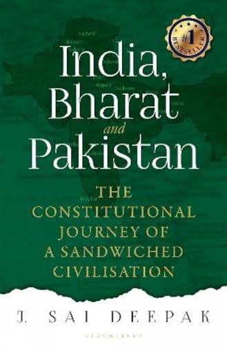 India, Bharat and Pakistan: The Constitutional Journey of a Sandwiched Civilisation