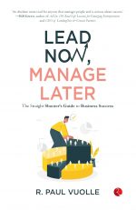 LEAD NOW MANAGE LATER -1st