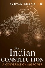 The Indian Constitution: Conversations with Power. From Article 370 to Emergency Powers - A Critical Analysis of Centre-State Relations By the