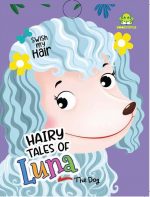 Hairy Tales Of Luna The Dog Interactive Bedtime Story with Colourful Hair - Early Learning Books for Kids 4+ Years - Swish My Hair Books