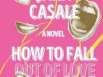 How to Fall Out of Love Madly