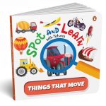 Spot and Learn with Pictures: Things that Move: A Fun & Interactive Board Book to Develop Observation Skills and Vocabulary for Kids, Toddlers ... Learn With Pictures, Penguin Early Learning)