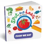 Spot and Learn with Pictures: Food We Eat: A Fun & Interactive Board Book to Develop Observation Skills and Vocabulary for Kids, Toddlers [Penguin ... Learn With Pictures, Penguin Early Learning)