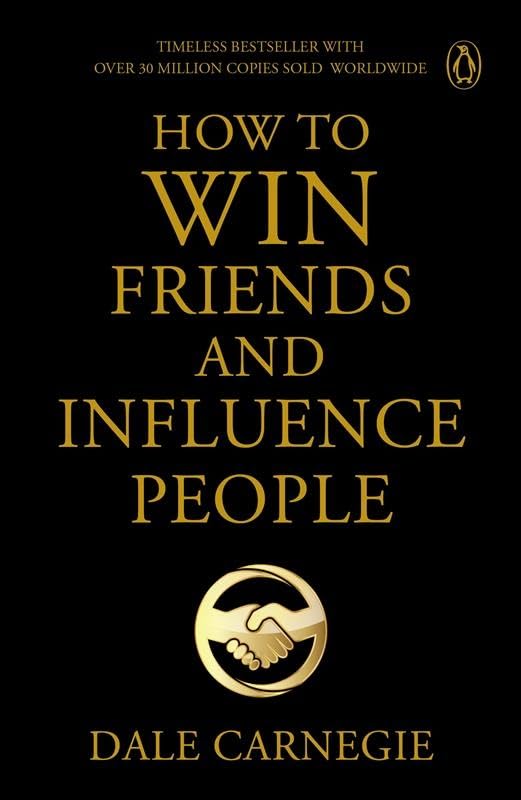 Penguin Select Classics: How to Win Friends and Influence People: Timeless Bestseller (Original, Unabridged Classic) Premium Paperback