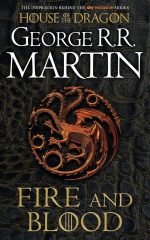 A SONG OF ICE AND FIRE FIRE AND BLOOD: