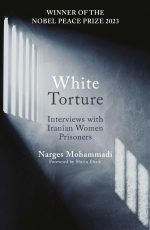 WHITE TORTURE - Interviews with Iranian Women Prisoners