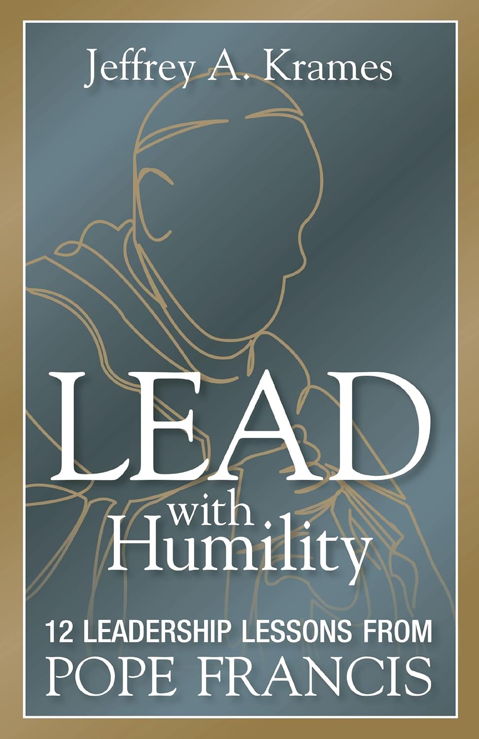 LEAD WITH HUMILITY